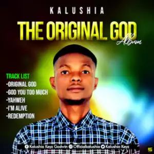 THE ORIGINAL GOD BY Kalushia
